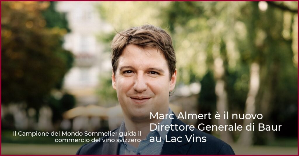 Marc Almert è il nuovo Direttore Generale di Baur au Lac Vins