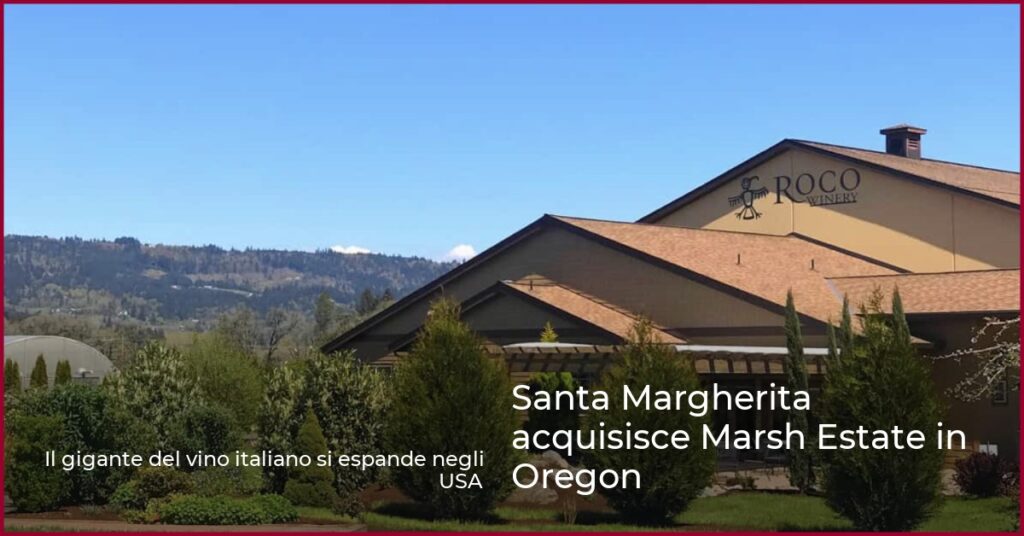 Santa Margherita acquisisce Marsh Estate in Oregon