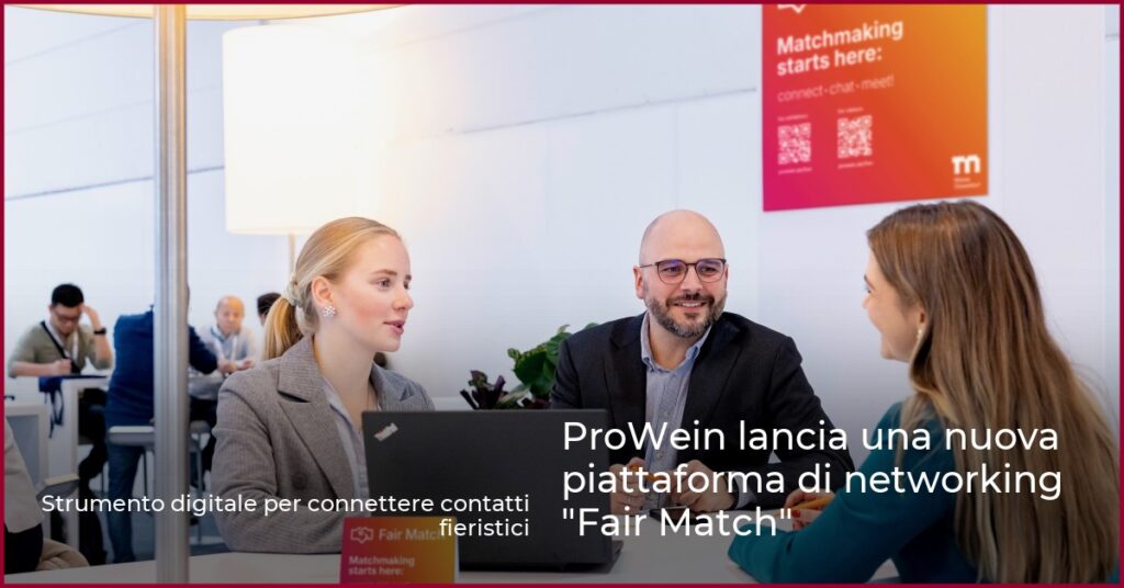 ProWein lancia una nuova piattaforma di networking “Fair Match”