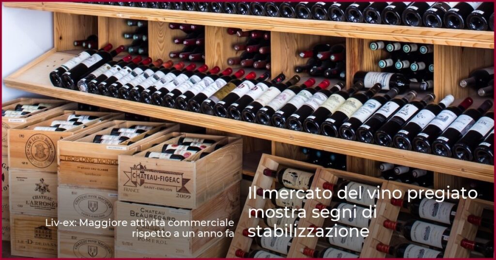 Il mercato del vino pregiato mostra segni di stabilizzazione
