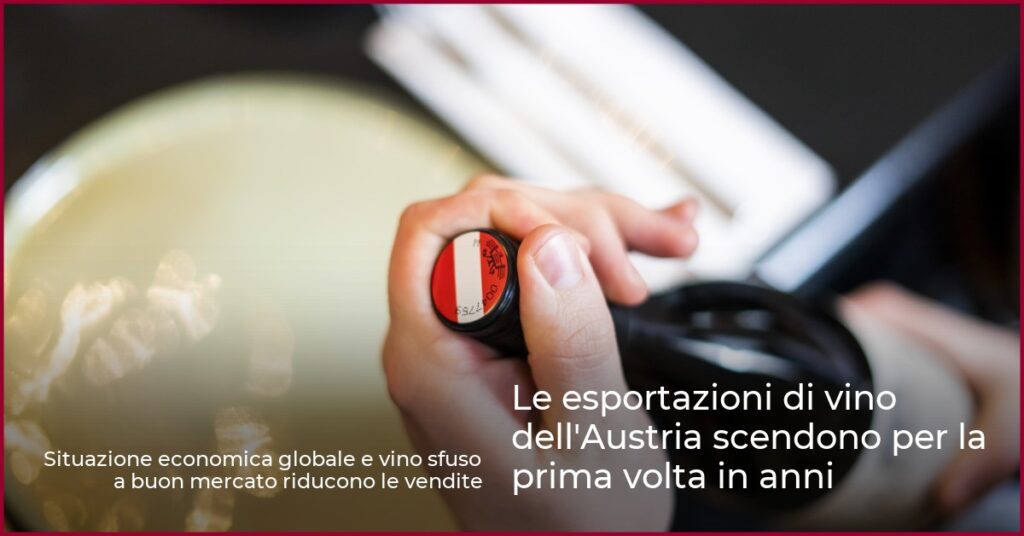 Le esportazioni di vino dell’Austria scendono per la prima volta in anni