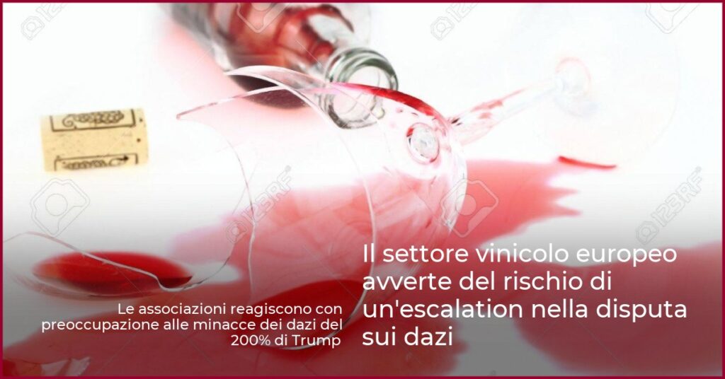 Il settore vinicolo europeo avverte del rischio di un’escalation nella disputa sui dazi