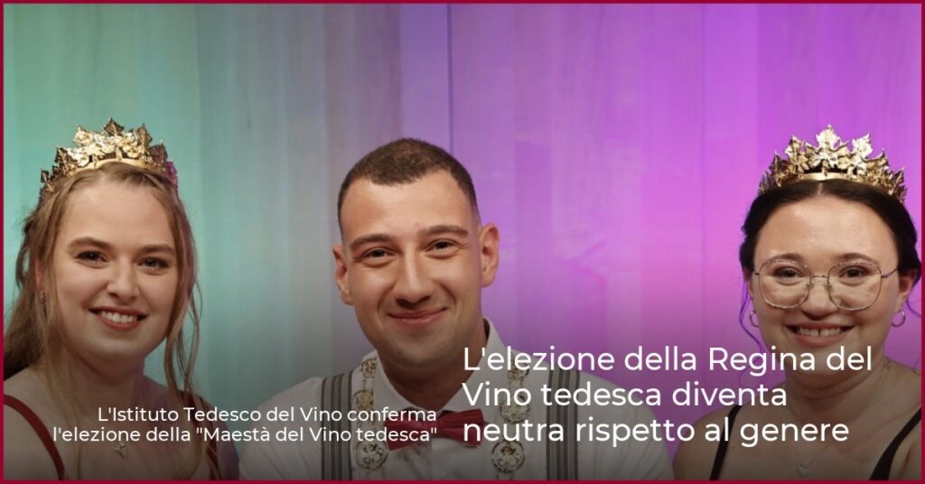 L’elezione della Regina del Vino tedesca diventa neutra rispetto al genere