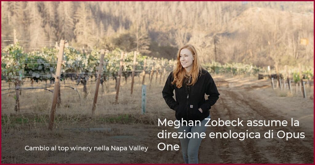 Meghan Zobeck assume la direzione enologica di Opus One