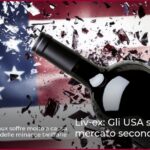Liv-ex: Gli USA si ritirano dal mercato secondario