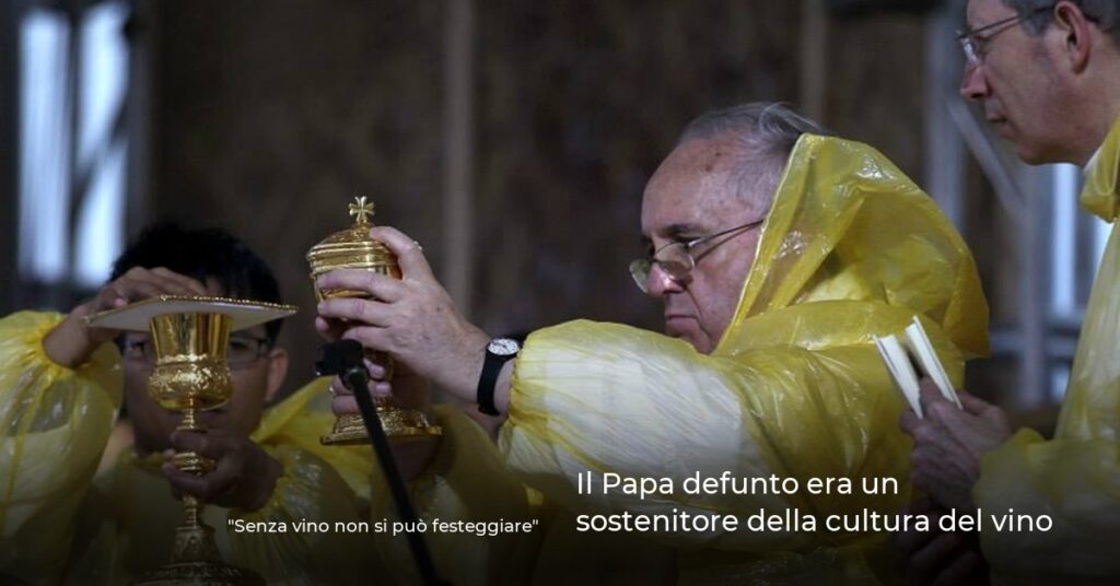Il Papa defunto era un sostenitore della cultura del vino