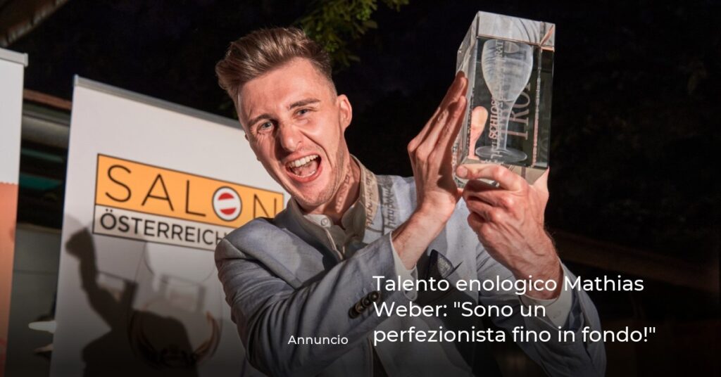 Talento enologico Mathias Weber: “Sono un perfezionista fino in fondo!”
