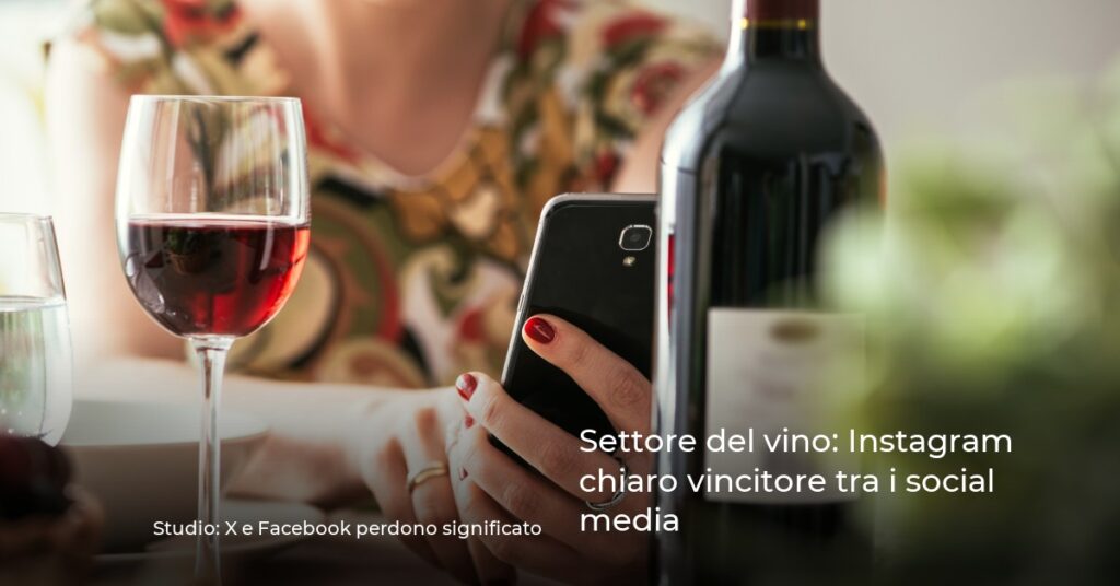 Settore del vino: Instagram chiaro vincitore tra i social media