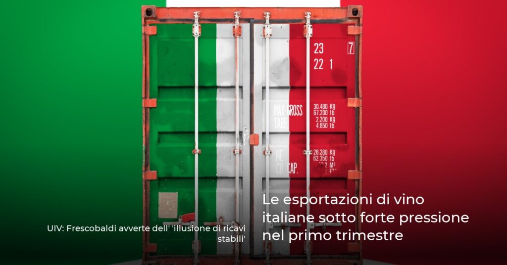 Le esportazioni di vino italiane sotto forte pressione nel primo trimestre