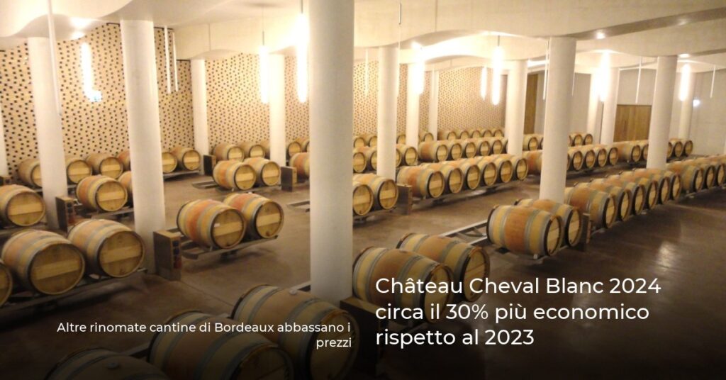 Château Cheval Blanc 2024 circa il 30% più economico rispetto al 2023
