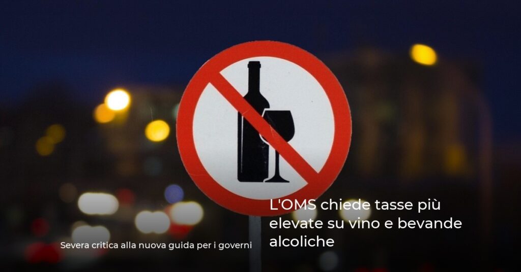 L’OMS chiede tasse più elevate su vino e bevande alcoliche