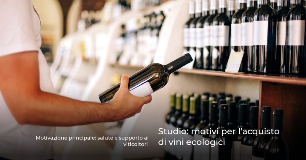Studio: motivi per l’acquisto di vini ecologici
