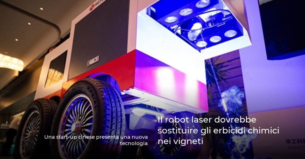 Il robot laser dovrebbe sostituire gli erbicidi chimici nei vigneti