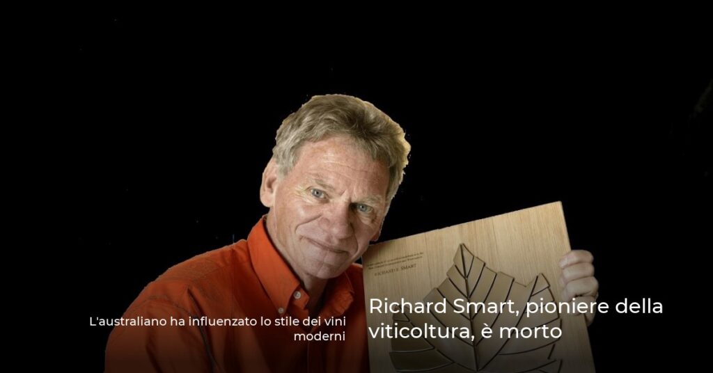 Richard Smart, pioniere della viticoltura, è morto