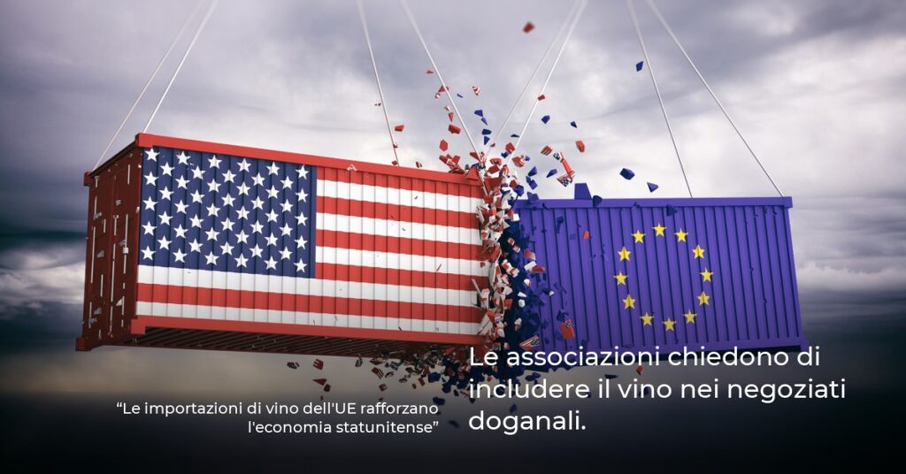 Le associazioni chiedono di includere il vino nei negoziati doganali.