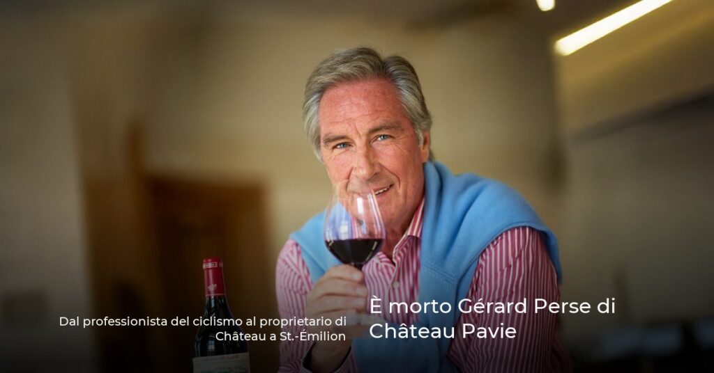 È morto Gérard Perse di Château Pavie