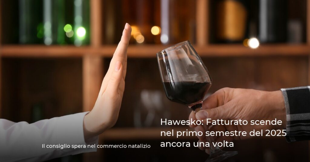 Hawesko: Fatturato scende nel primo semestre del 2025 ancora una volta