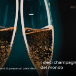 I dieci champagne più costosi del mondo