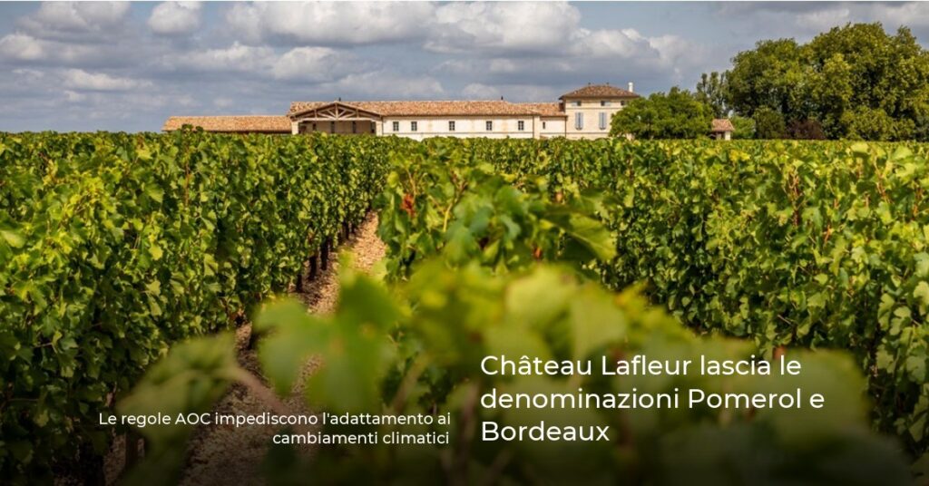 Château Lafleur lascia le denominazioni Pomerol e Bordeaux