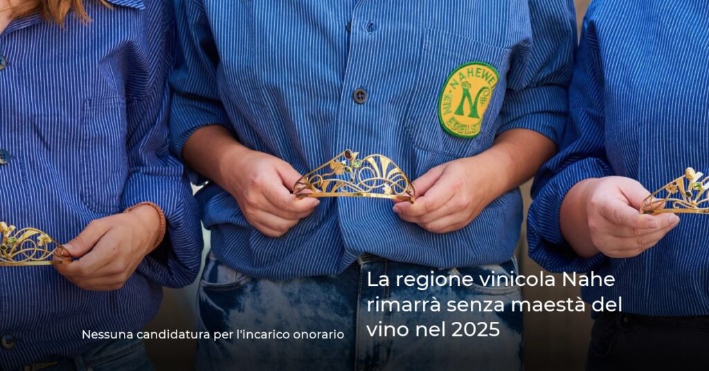 La regione vinicola Nahe rimarrà senza maestà del vino nel 2025