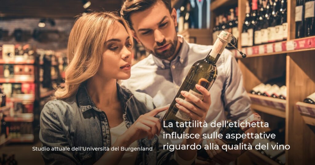 La tattilità dell’etichetta influisce sulle aspettative riguardo alla qualità del vino