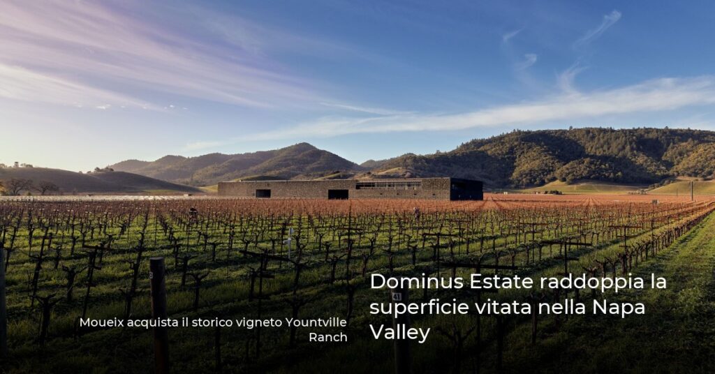 Dominus Estate raddoppia la superficie vitata nella Napa Valley
